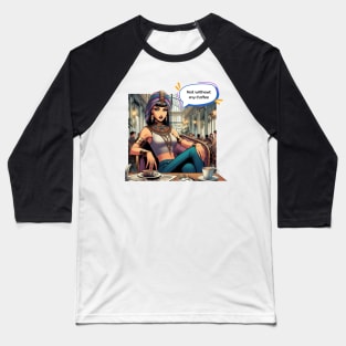 Comic Royalty: Cleopatra at Café Baseball T-Shirt